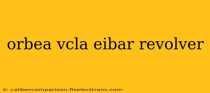 orbea vcla eibar revolver