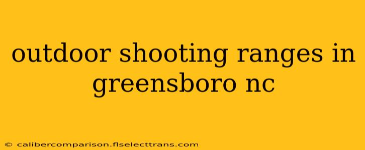 outdoor shooting ranges in greensboro nc