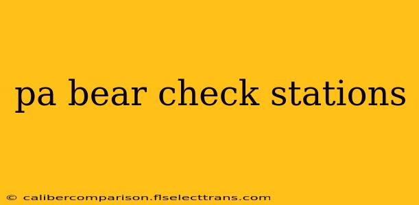 pa bear check stations