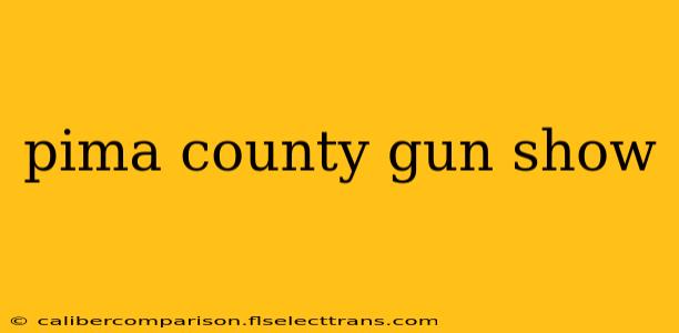 pima county gun show