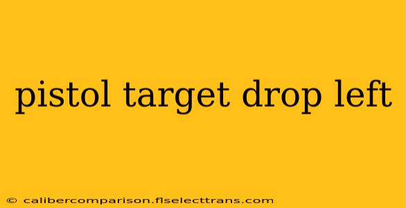 pistol target drop left