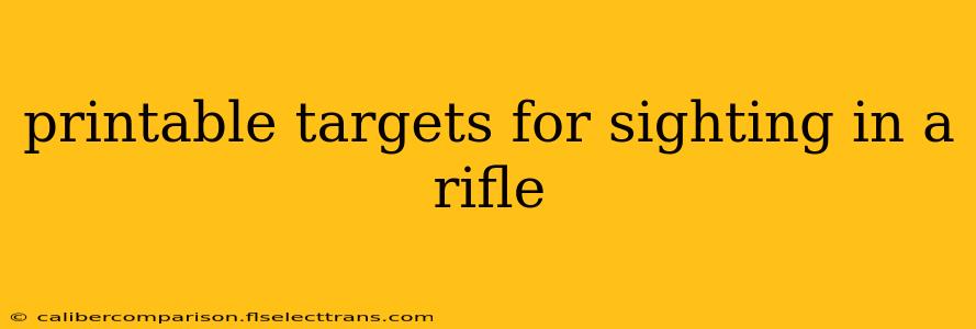 printable targets for sighting in a rifle