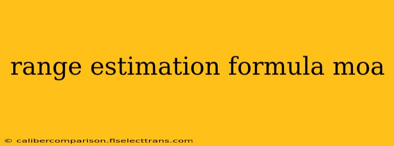 range estimation formula moa