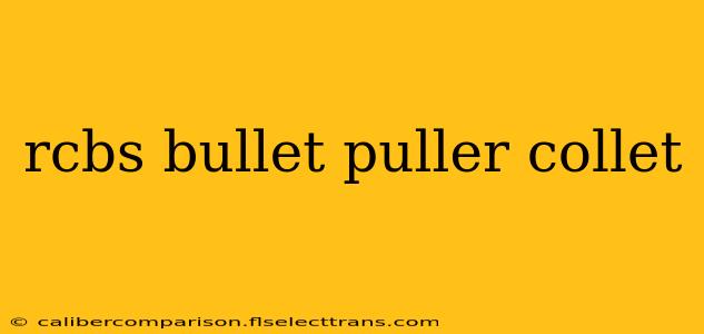 rcbs bullet puller collet