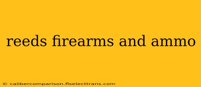 reeds firearms and ammo