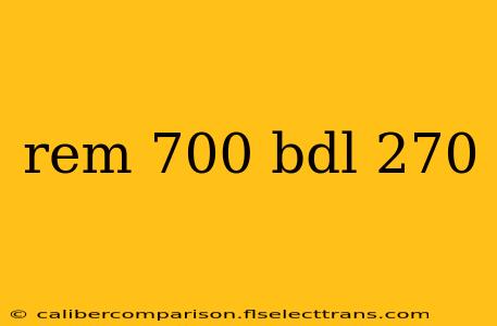 rem 700 bdl 270