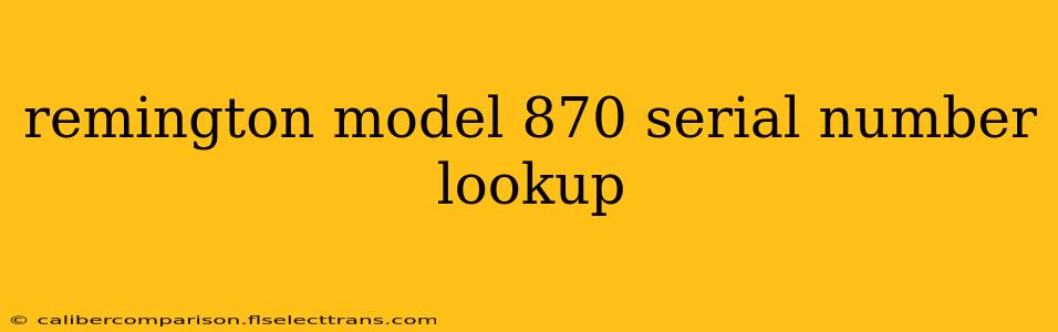 remington model 870 serial number lookup