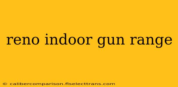 reno indoor gun range