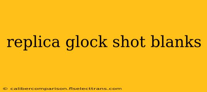 replica glock shot blanks