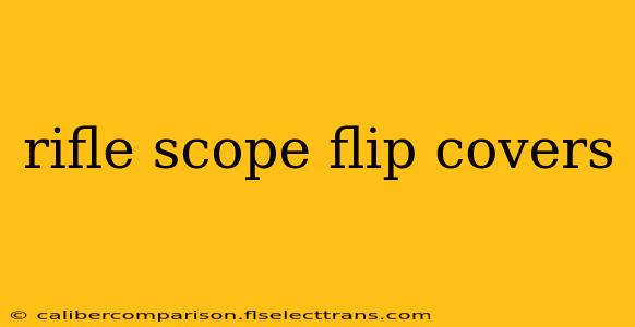 rifle scope flip covers