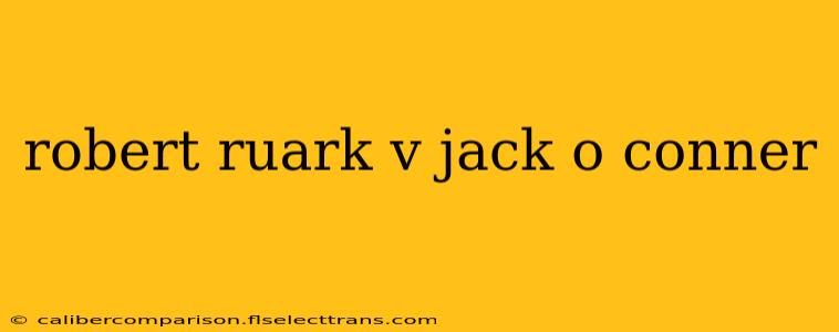 robert ruark v jack o conner