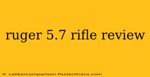 ruger 5.7 rifle review