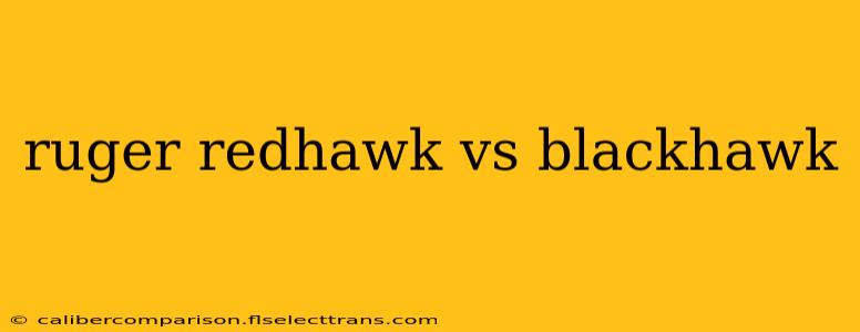 ruger redhawk vs blackhawk