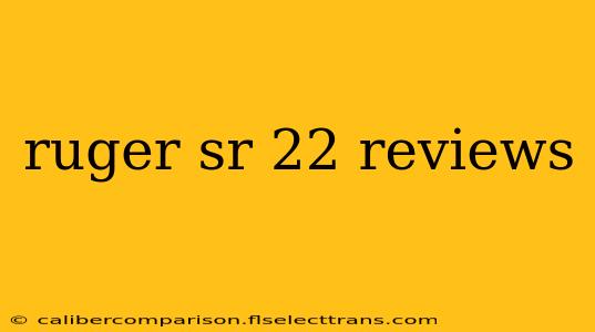 ruger sr 22 reviews