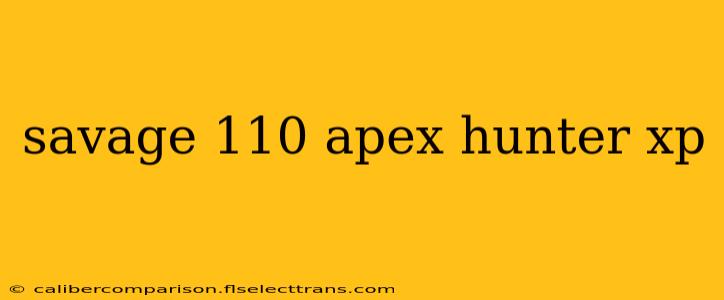 savage 110 apex hunter xp