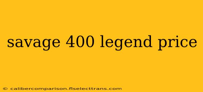 savage 400 legend price