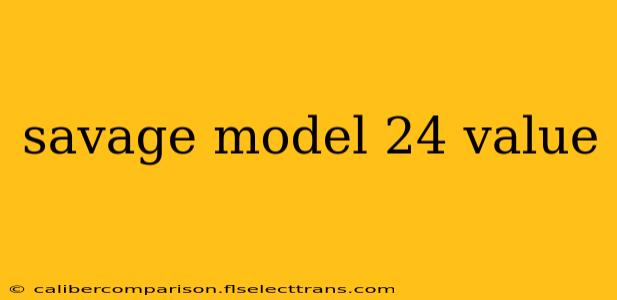 savage model 24 value