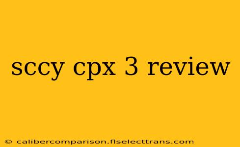 sccy cpx 3 review