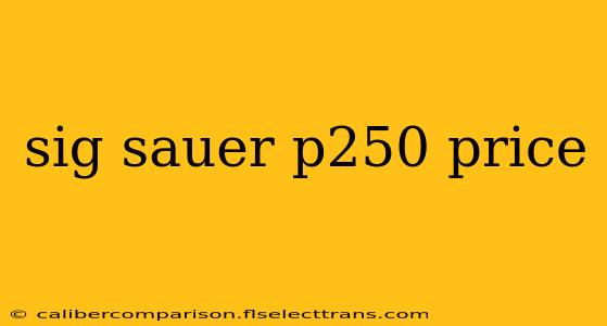 sig sauer p250 price