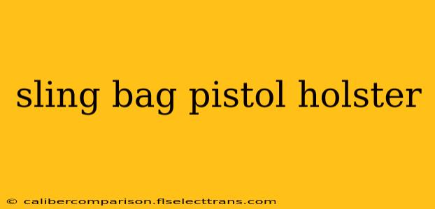 sling bag pistol holster