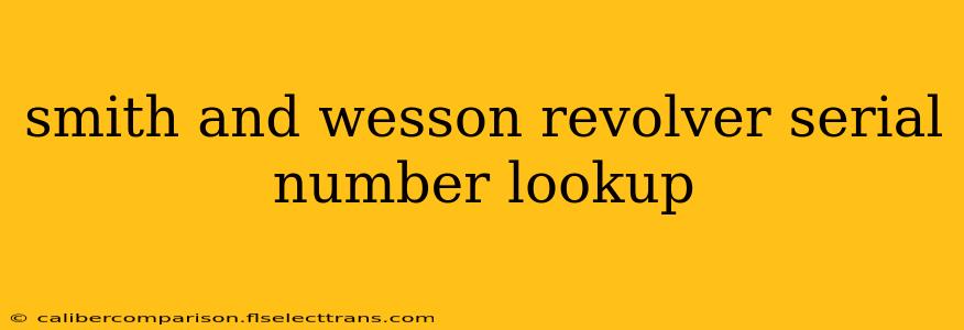 smith and wesson revolver serial number lookup