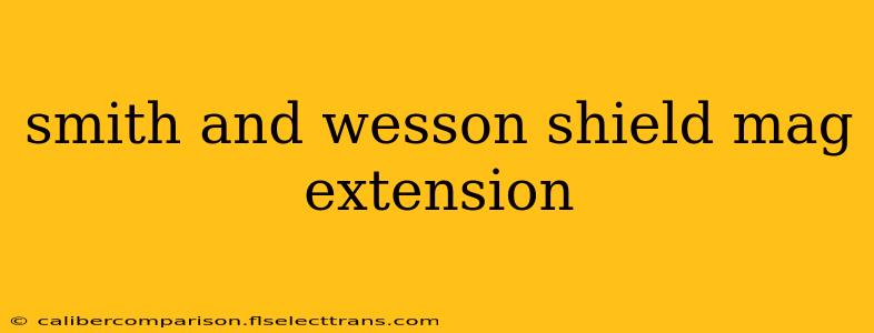 smith and wesson shield mag extension