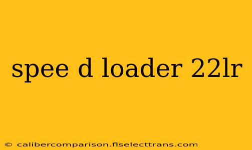 spee d loader 22lr