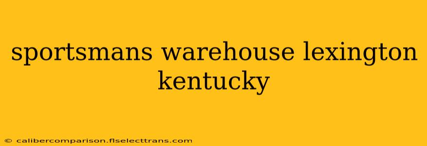 sportsmans warehouse lexington kentucky