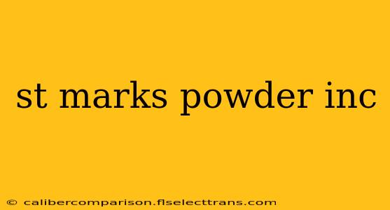 st marks powder inc