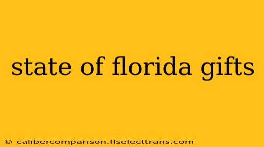 state of florida gifts