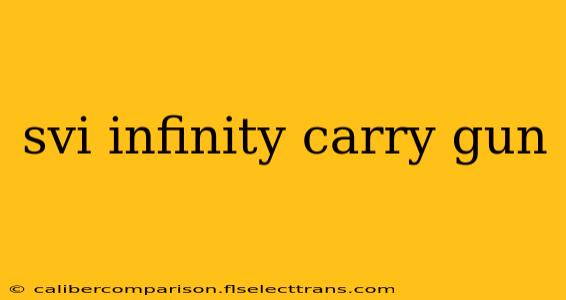 svi infinity carry gun