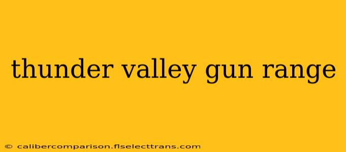 thunder valley gun range