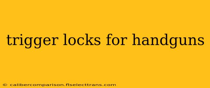 trigger locks for handguns