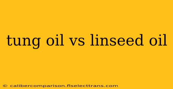 tung oil vs linseed oil