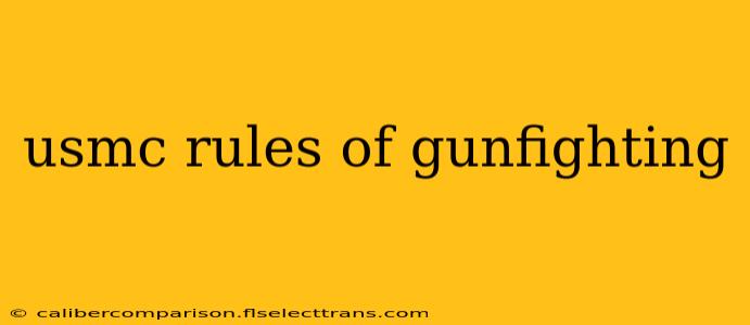 usmc rules of gunfighting