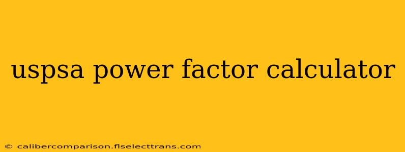 uspsa power factor calculator