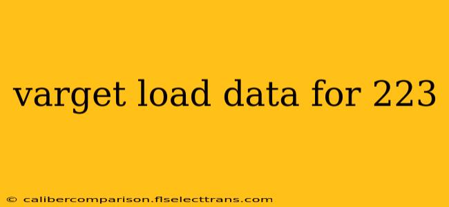 varget load data for 223