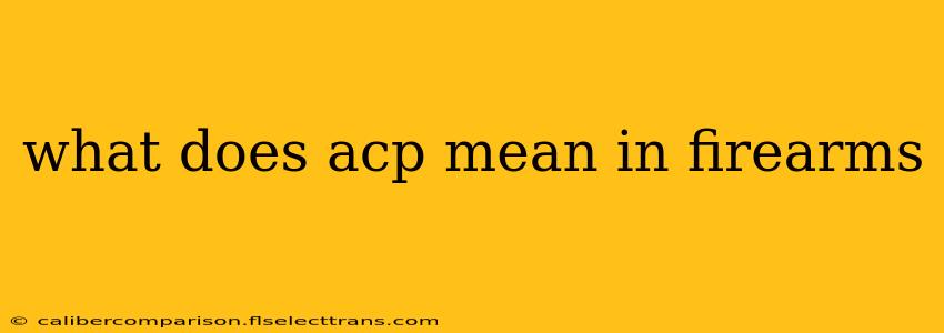 what does acp mean in firearms