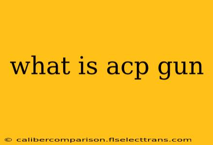 what is acp gun