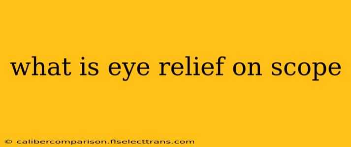 what is eye relief on scope