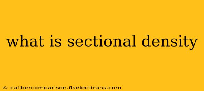 what is sectional density