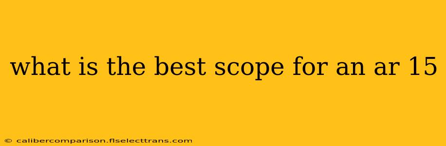 what is the best scope for an ar 15