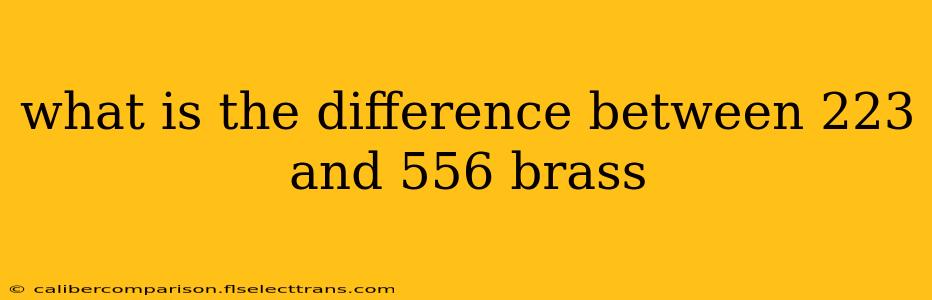 what is the difference between 223 and 556 brass