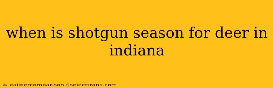 when is shotgun season for deer in indiana