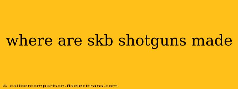 where are skb shotguns made