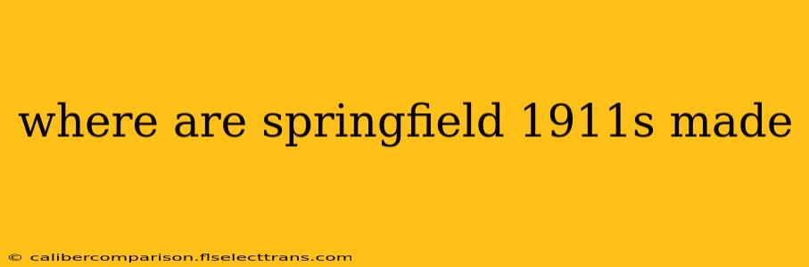 where are springfield 1911s made