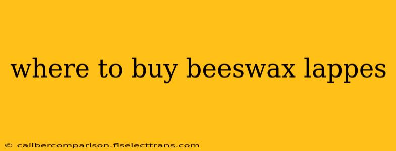 where to buy beeswax lappes