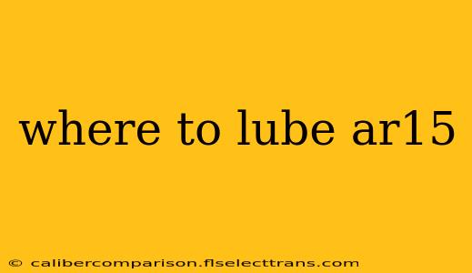 where to lube ar15