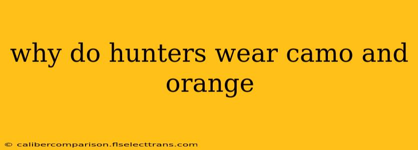 why do hunters wear camo and orange