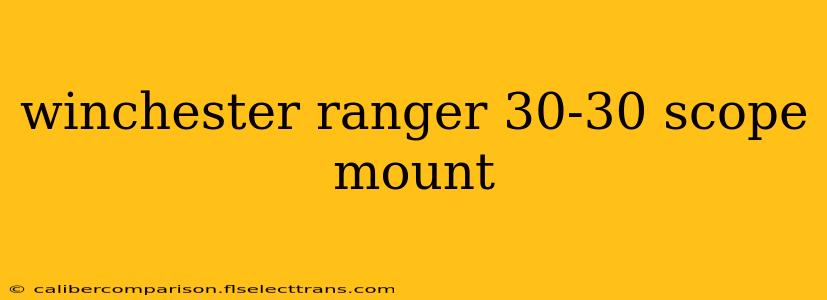 winchester ranger 30-30 scope mount